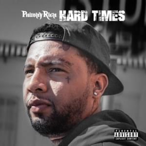 Hard Times - Philthy Rich