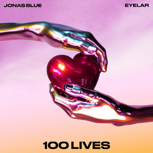 100 Lives - Jonas Blue & Eyelar