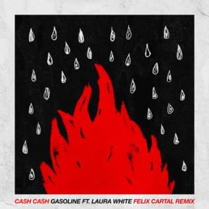 Gasoline [Felix Cartal Remix] - Cash Cash (Ft. Laura White)