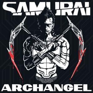 Archangel - SAMURAI (Refused)