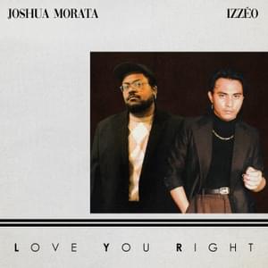 Love You Right - Joshua Morata (Ft. ​izzeo)