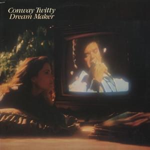 Just When I Needed You Most - Conway Twitty