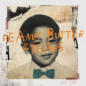 Peanut Butter & Tears - DPR IAN