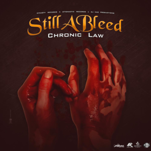 Still A Bleed - Chronic Law