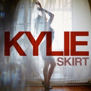 Skirt - Kylie Minogue