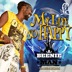 My life so happy - Beenie Man