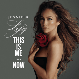 This Is Me...Now - Jennifer Lopez