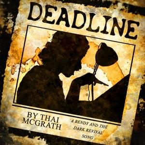 DEADLINE! (Bendy and the Dark Revival Song) - Thai McGrath