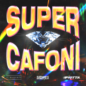 Super Cafoni - Ludwig, Il Pagante & Piotta