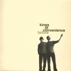 Failure - Kings of Convenience