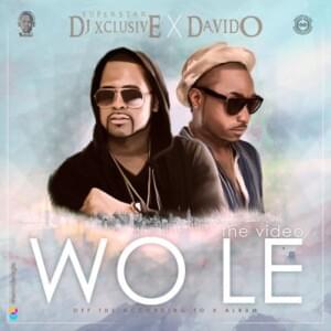 Wo Le - DJ Xclusive (Ft. Davido)