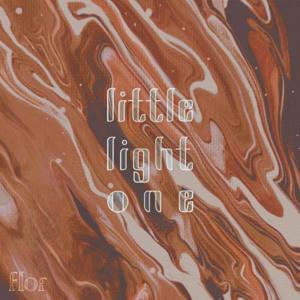 ​little light one - ​flor