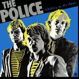 Walking on the Moon - The Police