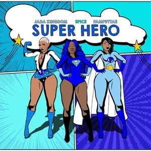 Super Hero - Spice, Jada Kingdom & Pamputtae