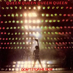 Don’t Stop Me Now - Queen