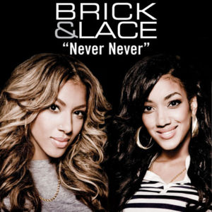 Never Never - Brick & Lace