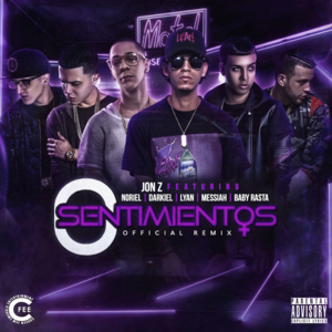 0 Sentimientos (Remix) - Jon Z (Ft. Baby Rasta, Darkiel, Lyan, Messiah & Noriel)