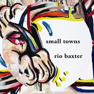 Small Towns - Rio Romeo