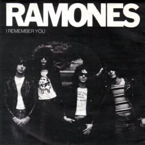 I Remember You - Ramones