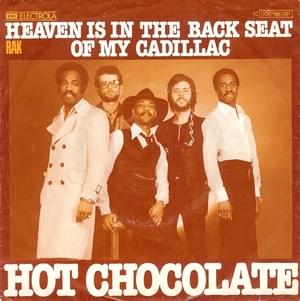 Heaven Is in the Back Seat of My Cadillac - Hot Chocolate