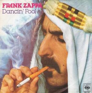 Dancin’ Fool - Frank Zappa