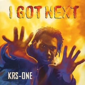 I Got Next/Neva Hadda Gun - KRS-One