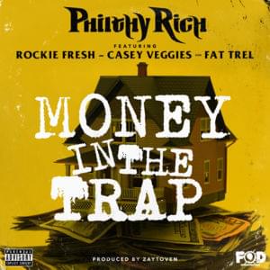 Money in the Trap - Philthy Rich (Ft. Casey Veggies, Fat Trel & Rockie Fresh)