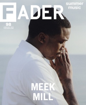 Meek Mill FADER Cover + Story - The FADER (Ft. Meek Mill)