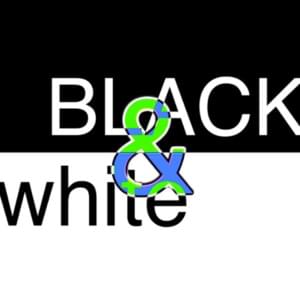 ​black & white - Bill Wurtz