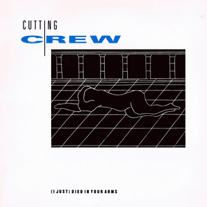 (I Just) Died in Your Arms - Cutting Crew