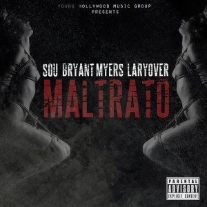 Maltrato - Sou El Flotador (Ft. Bryant Myers & Lary Over)