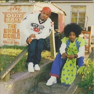 The Whole World (Club Mix) - OutKast (Ft. Killer Mike)