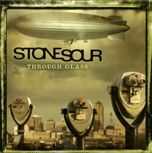 Through Glass - Stone Sour