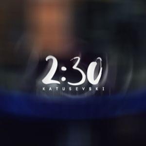 2:30 - Katuševski