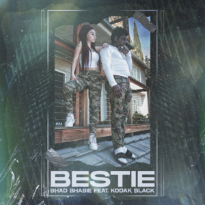 Bestie - Bhad Bhabie (Ft. Kodak Black)