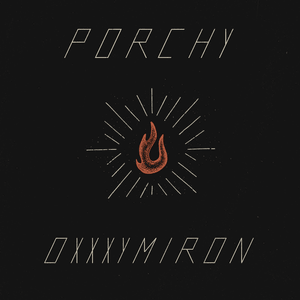 Earth Burns - PORCHY (Ft. Oxxxymiron)