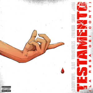 TESTAMENTO (La resa dei conti) - Slait & Young Miles (Ft. J Lord, Low Kidd & Shari)