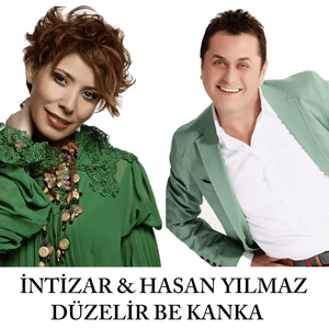 Düzelir Be Kanka - İntizar & Hasan Yılmaz