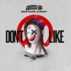 Don’t Like - Gloss Up (Ft. Bigg Bagg Queezy)