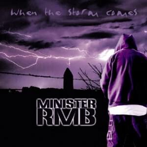 When the Storm Comes - Minister RMB (Ft. Crowder)