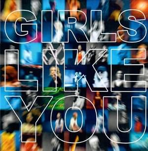 Girls Like You - Maroon 5