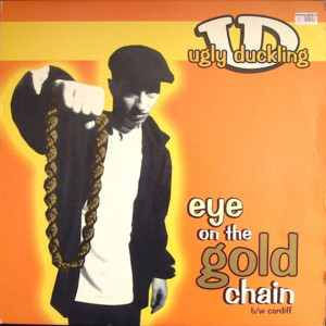 Eye on the Gold Chain - Ugly Duckling