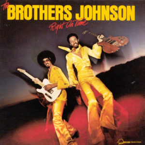 Right On Time - The Brothers Johnson