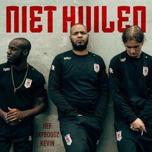 Niet Huilen - Hef (Ft. Jayboogz & Kevin)