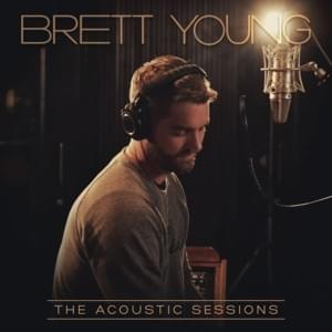 Catch (The Acoustic Sessions) - Brett Young