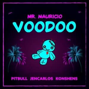 Voodoo - Mr. Mauricio (Ft. Jencarlos, Konshens & Pitbull)