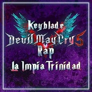 Devil May Cry 5 Rap - La Impía Trinidad - Keyblade