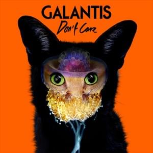 Don’t Care - Galantis