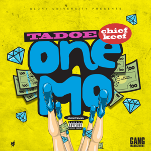 One Mo - Tadoe & Chief Keef