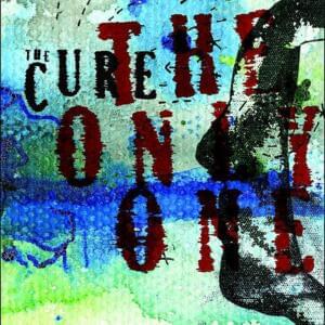 The Only One - The Cure